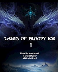 Tales of Bloody Ice - Band 1 - Nina Krumschmidt - E-Book