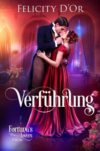 Fortuna's Lovers: Verführung - Felicity D'Or - E-Book