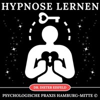 Hypnose lernen - Dr. Dieter Eisfeld - Hörbuch
