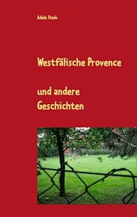 Westfälische Provence - Adele Stein - E-Book