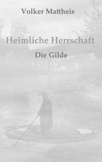 Heimliche Herrschaft - Volker Mattheis - E-Book