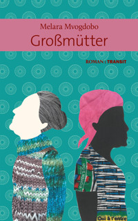 Großmütter - Melara Mvogdobo - E-Book