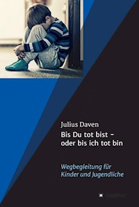 Bis Du tot bist - oder bis ich tot bin - Julius Daven - E-Book