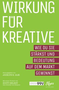 Wirkung für Kreative - Jocelyn K. Glei - E-Book