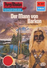 Perry Rhodan 827: Der Mann von Barkon - Clark Darlton - E-Book