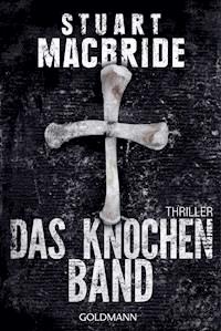 Das Knochenband - Stuart MacBride - E-Book