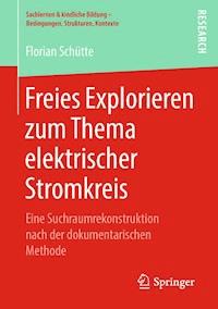 Freies Explorieren zum Thema elektrischer Stromkreis - Florian Schütte - E-Book