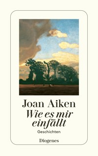 Wie es mir einfällt - Joan Aiken - E-Book