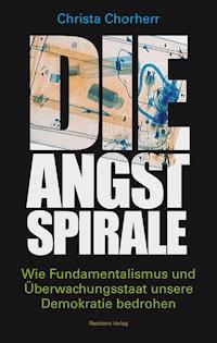 Die Angstspirale - Christa Chorherr - E-Book