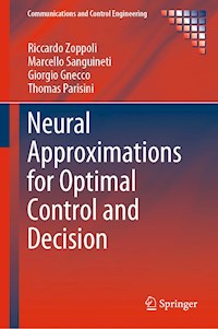 Neural Approximations for Optimal Control and Decision - Riccardo Zoppoli - E-Book