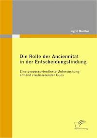 Die Rolle der Anciennität in der Entscheidungsfindung - Ingrid Manthei - E-Book