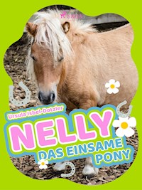 Nelly - Das einsame Pony - Ursula Isbel-Dotzler - E-Book