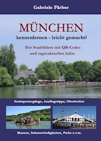 München kennenlernen - leicht gemacht! - Gabriele Färber - E-Book