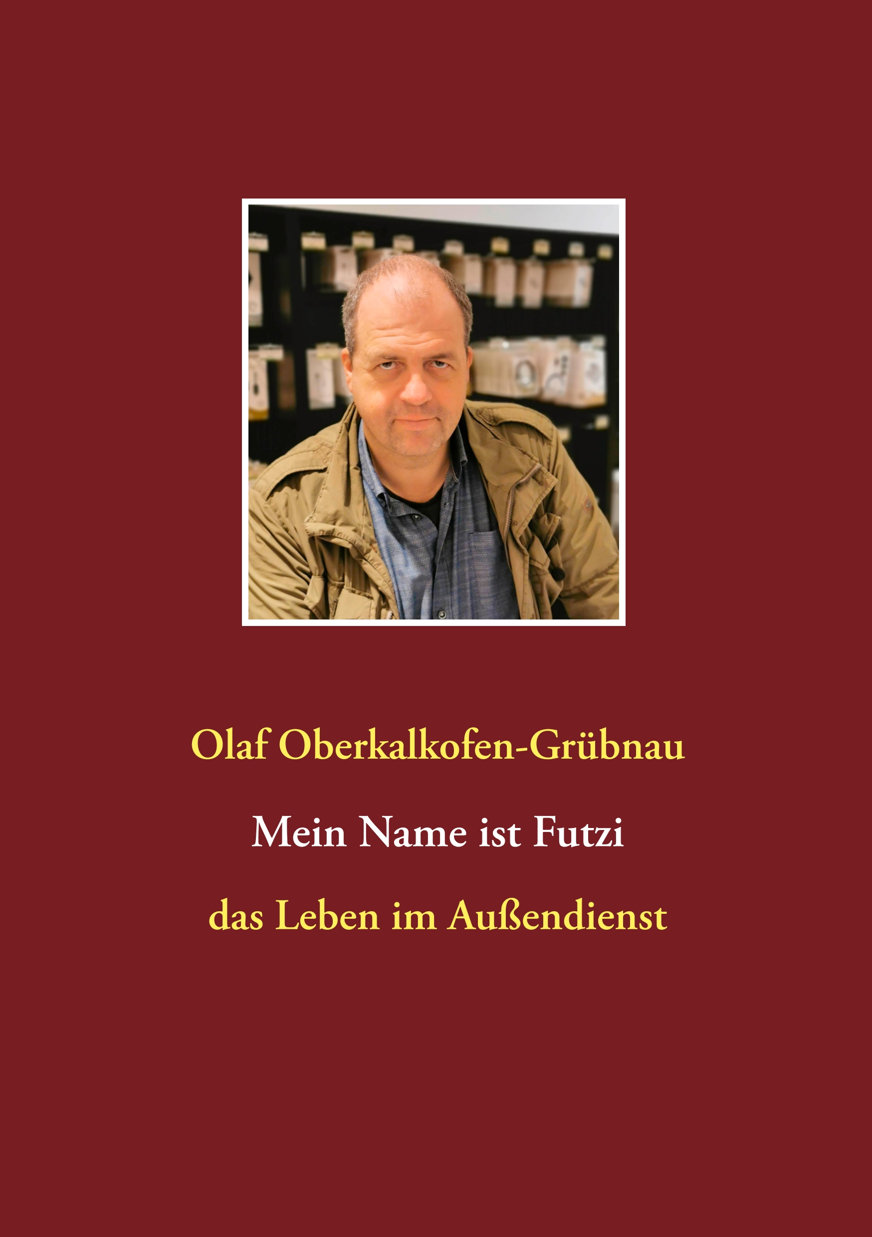 Mein Name ist Futzi - Olaf Oberkalkofen-Grübnau - E-Book