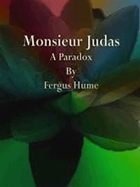 Monsieur Judas - Fergus Hume - E-Book