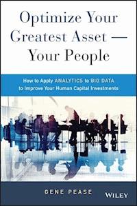 Optimize Your Greatest Asset -- Your People - Gene Pease - E-Book