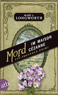 Mord im Maison Cézanne - Mary L. Longworth - E-Book