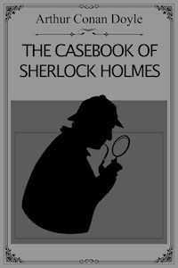 The Casebook of Sherlock Holmes - Arthur Conan Doyle - E-Book