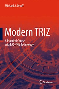 Modern TRIZ - Michael A. Orloff - E-Book