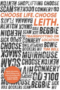 Choose Life Choose Leith - Tim Bell - E-Book