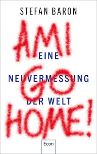Ami go home! - Stefan Baron - E-Book