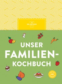 Unser Familienkochbuch - Dr. Oetker Verlag - E-Book