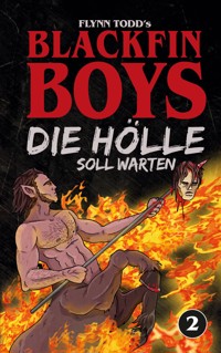 Blackfin Boys - Die Hölle soll warten - Flynn Todd - E-Book