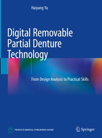 Digital Removable Partial Denture Technology - Haiyang Yu - E-Book
