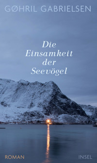 Die Einsamkeit der Seevögel - Gøhril Gabrielsen - E-Book