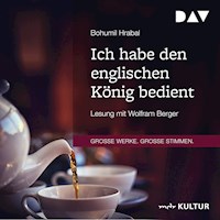 Ich habe den englischen König bedient - Bohumil Hrabal - Hörbuch
