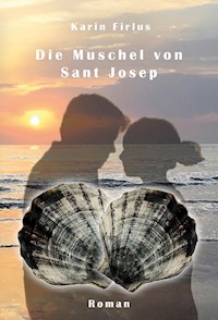 Die Muschel von Sant Josep - Karin Firlus - E-Book
