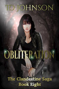Obliteration: The Clandestine Saga Book Eight - Johnson ID - E-Book
