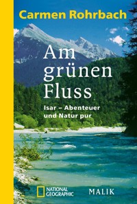 Am grünen Fluss - Carmen Rohrbach - E-Book