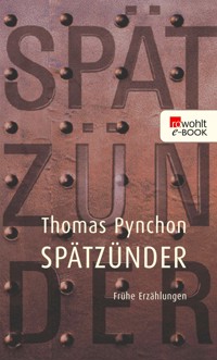Spätzünder - Thomas Pynchon - E-Book