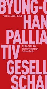 Palliativgesellschaft - Byung-Chul Han - E-Book