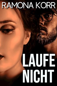 Laufe nicht - Ramona Korr - E-Book