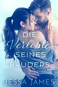 Die Verlobte seines Bruders - Jessa James - E-Book