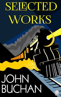 Selected Works of John Buchan - John Buchan - E-Book