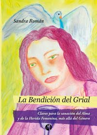 La bendición del Grial - Sandra Román - E-Book