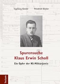 Spurensuche Klaus Erwin Scholl - Ingeborg Giesler - E-Book