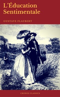 L'Éducation Sentimentale (Cronos Classics) - Gustave Flaubert - E-Book