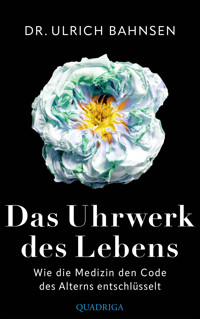 Das Uhrwerk des Lebens - Ulrich Bahnsen - E-Book