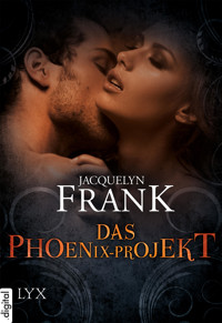 Das Phoenix-Projekt - Jacquelyn Frank - E-Book
