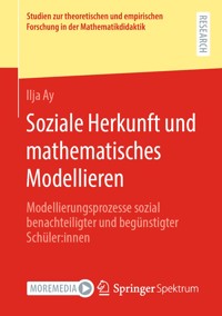 Soziale Herkunft und mathematisches Modellieren - Ilja Ay - E-Book