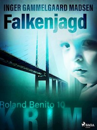Falkenjagd - Roland Benito-Krimi 10 - Inger Gammelgaard Madsen - E-Book + Hörbuch