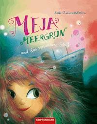 Meja Meergrün und das versunkene Schiff - Erik Ole Lindström - E-Book