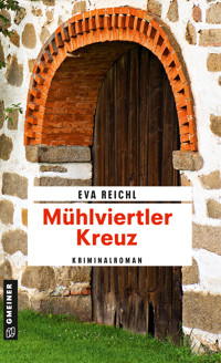 Mühlviertler Kreuz - Eva Reichl - E-Book