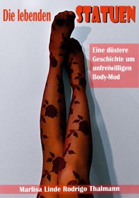 Die lebenden Statuen - Rodrigo Thalmann - E-Book
