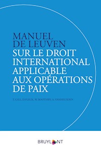 Manuel de Leuven sur le droit international applicable aux opérations de paix - William H. Boothby - E-Book