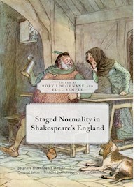 Staged Normality in Shakespeare's England -  - E-Book